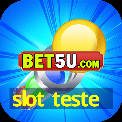 slot teste